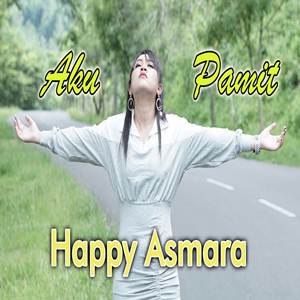 Happy Asmara - Aku Pamit.mp3
